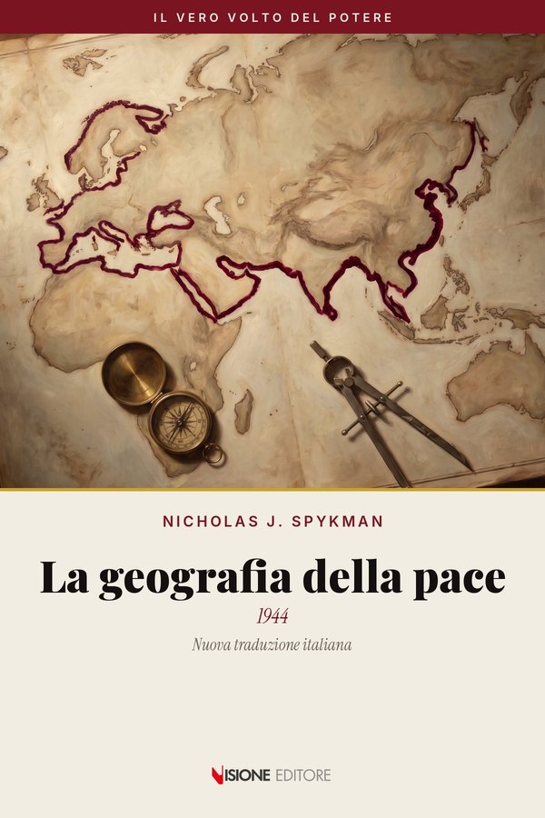 La geografia della pace – Nicholas J. Spykman