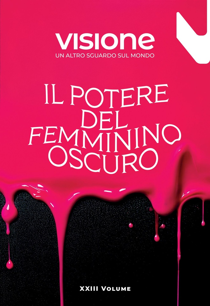 Il potere del femminino oscuro - Visione 23/2025