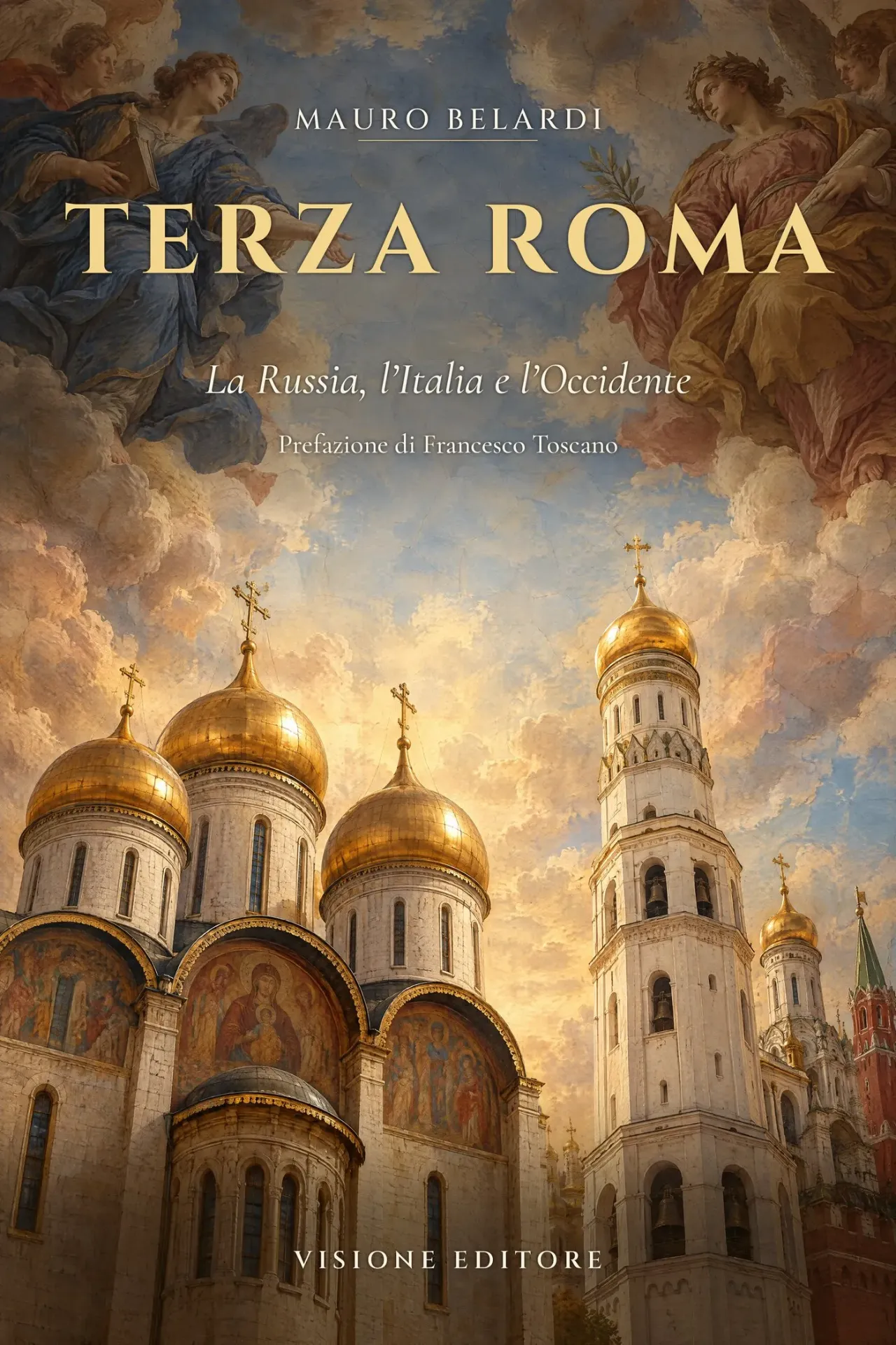 Terza Roma. La Russia, l’Italia e l’Occidente