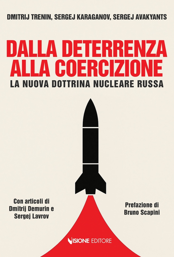 Dalla Deterrenza alla Coercizione - La Nuova Dottrina Nucleare Russa