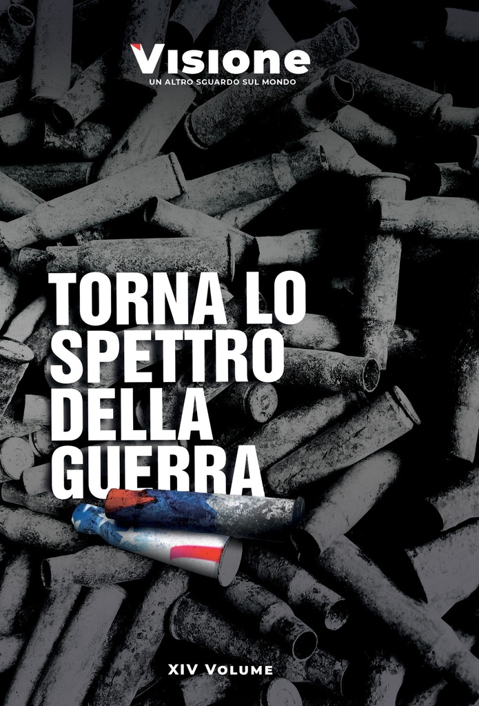 [REF-000097] Torna lo spettro della guerra - Visione 14/2024